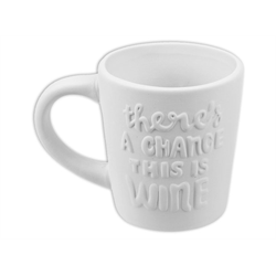 Chance This is Wine Mug